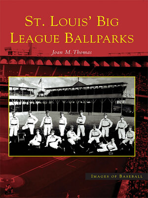 cover image of St. Louis' Big League Ballparks